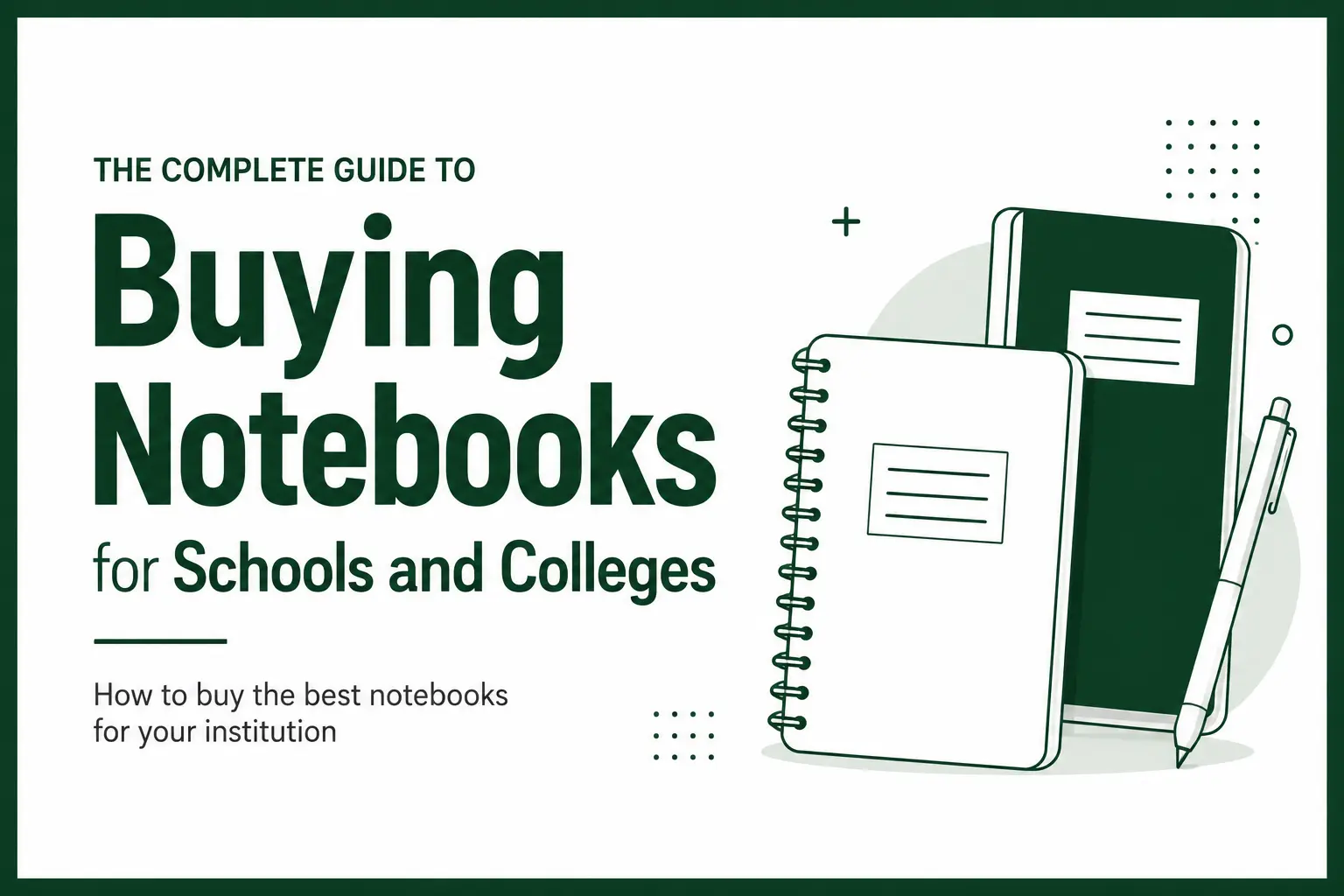 The Complete Guide to Buying Notebooks for Schools and Colleges